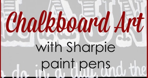 Chalkboard+Art+with+Sharpie+Paint+Pens