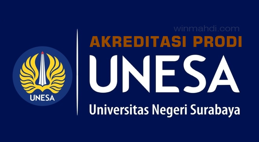 Akreditasi Prodi UNESA (Universitas Negeri Surabaya) Terbaru 2019