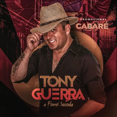 Tony Guerra & Forro Sacode - Cabaré CD Promocional - Novembro 2020