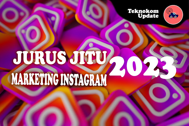 Jurus Jitu Marketing Instagram 2023