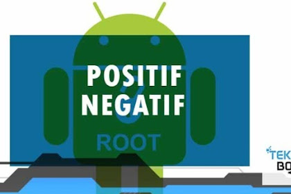 Efek Positi Negatif Hp Yang di Root
