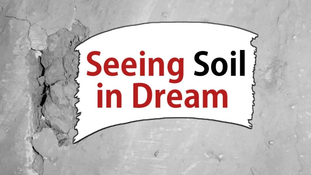 Seeing Soil in dream islam | Spiritual meaning of dreaming about Soil