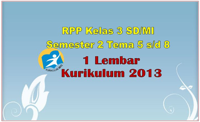 RPP 1 Lembar Kelas 3 SD/MI Kurikulum 2013 Semester 2