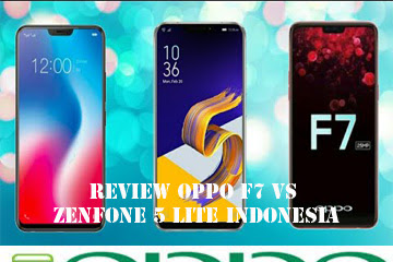 √ Review Oppo F7 Vs Zenfone 5 Lite Indonesia, Anggun Mana?