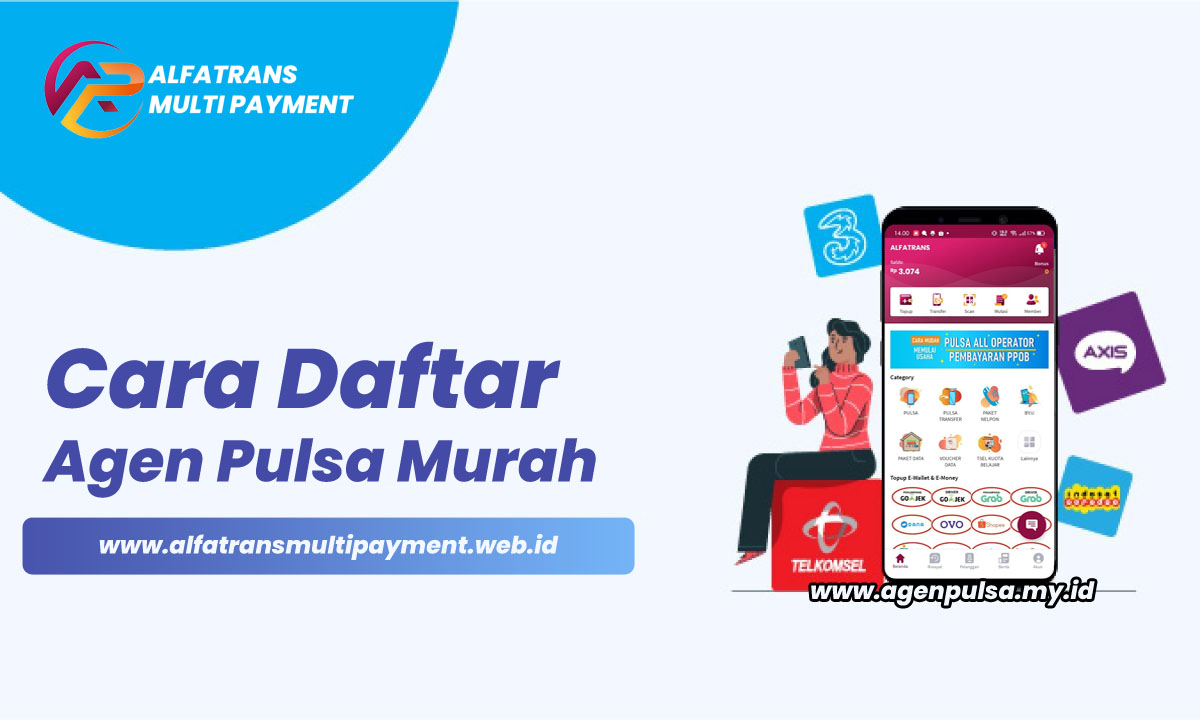 Cara Daftar Agen Pulsa Murah di Alfatrans