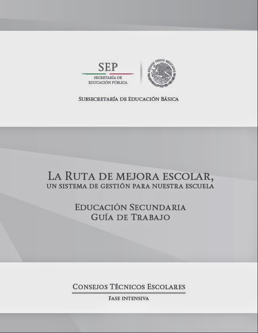  La Ruta de Mejora Escolar, Un Sistema de Gestión para Nuestra Escuela