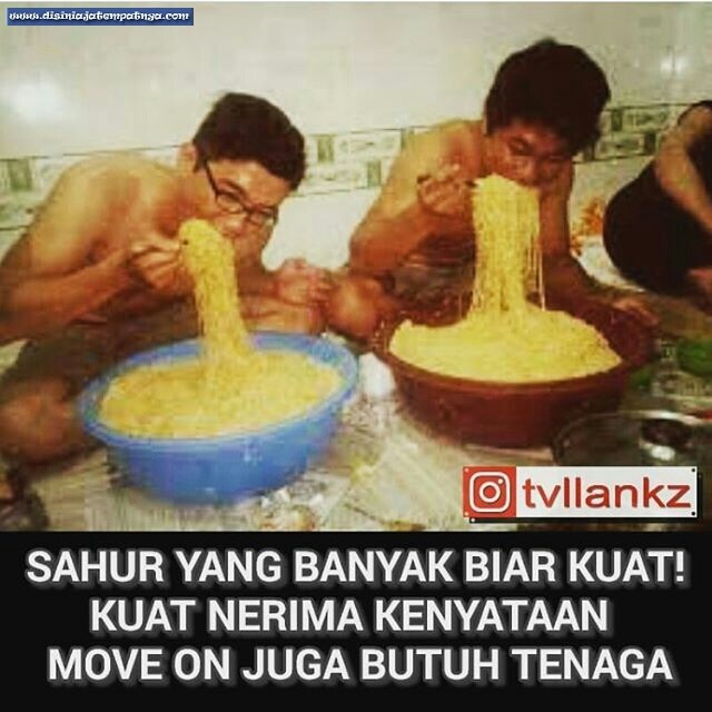 Sahur biar bisa move on, karena move on juga butuh tenaga