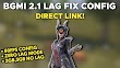 Bgmi Lag Fix Config 2.1 - Unlock 60FPS and fix Frame Drops