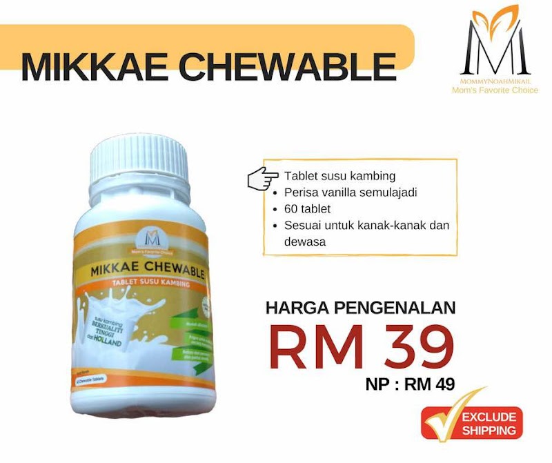 LAPAN SEBAB ANDA HARUS CUBA MIKKAE CHEWABLE : TABLET KUNYAH SUSU KAMBING 