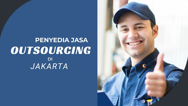Jasa Outsourcing Di Jakarta