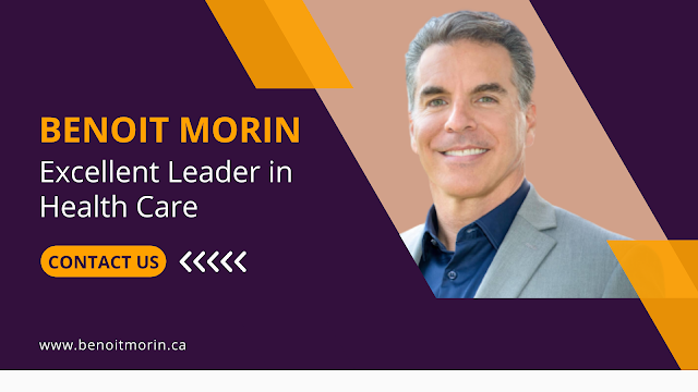 Excellent Leader in Health Care - Benoit Morin PHSA