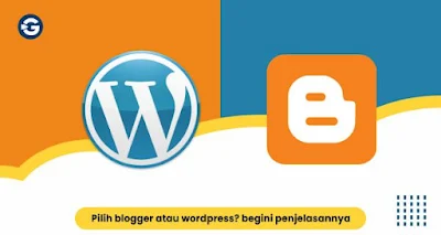 Blogger pemula pilih Blogspot.com atau Wordpres.org?