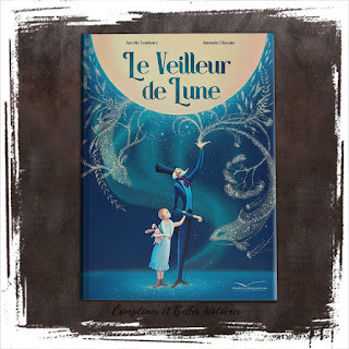 Le Veilleur de Lune, livre pour enfant sur les rêves, de Aurélie Bombace et Amanda Minazio, Editions Gautier Languereau (2019)