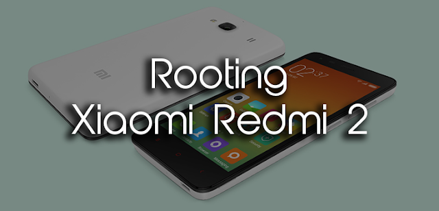Kamu Selau Gagal Root Xiaomi Redmi 2? Ini Tutorial Super Mudahnya Root Redmi 2 V7.2.1.0.LHJMIDB Lollipop
