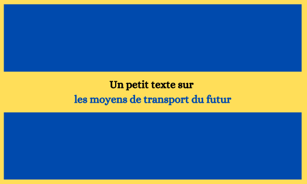 Un petit texte sur les moyens de transport du futur