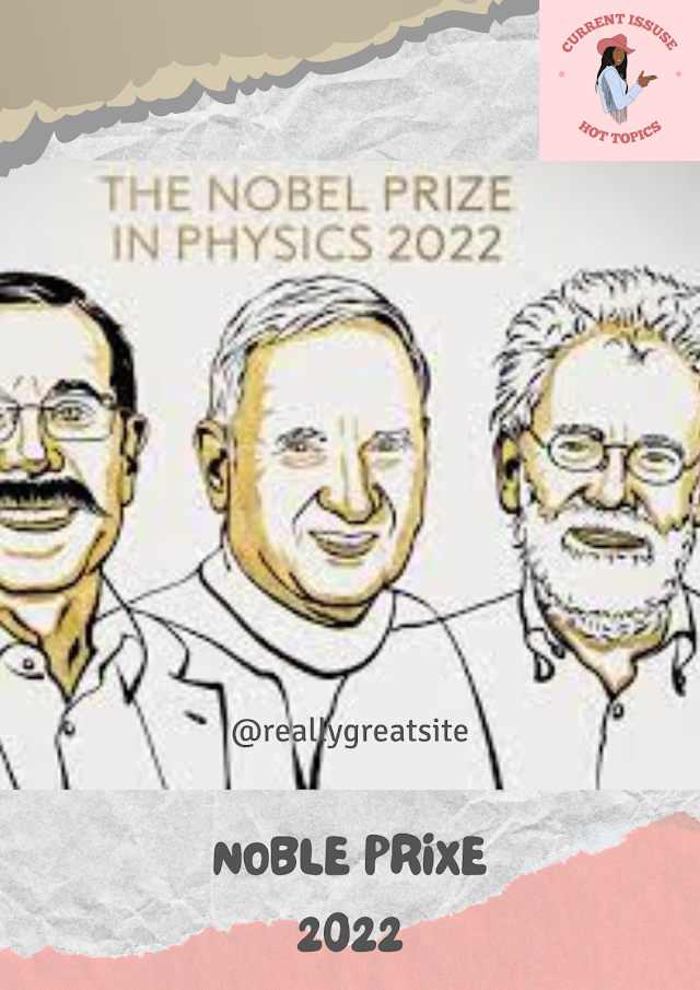 Topic:-Noble Prize 2022 for work on Quantum Science