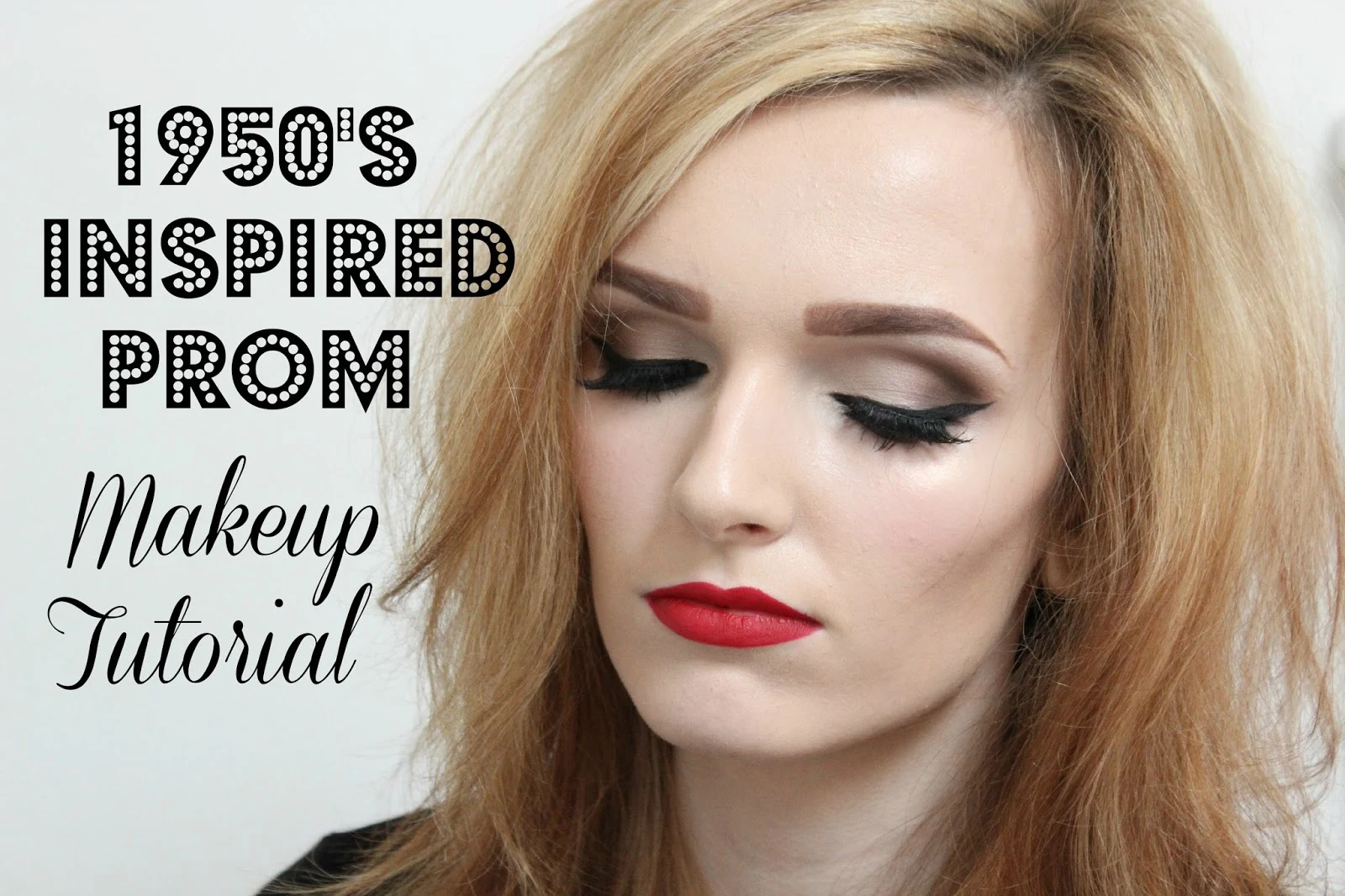 Coleyyyful A Beauty Fashion Blog 1950s Inspired Prom Makeup