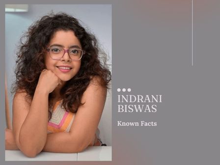 Some Lesser Known Facts About Indrani Biswas (Wonder Munna)