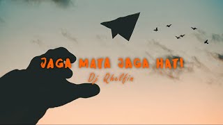 Jaga Mata Jaga Hati - Dj Qhelfin