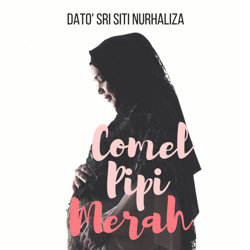 Lirik Lagu Siti Nurhaliza - Comel Pipi Merah | Lagu ...
