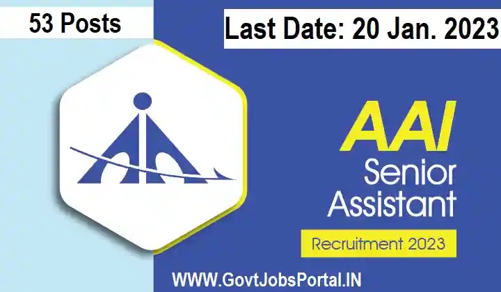 AAI Senior Assistant Recruitment 2023 [Govt Jobs For 53 Sr. Assistant]