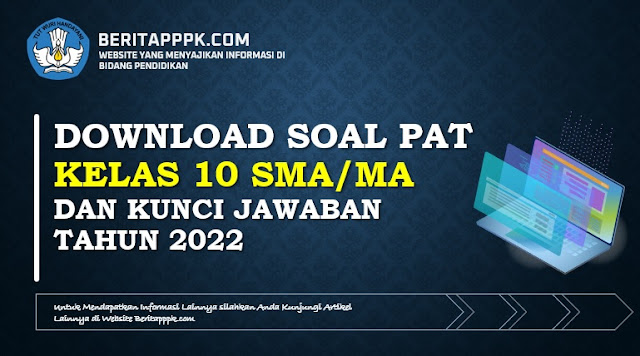 Soal PAT PKn Kelas 10 K13 dan Kunci Jawaban Tahun 2022