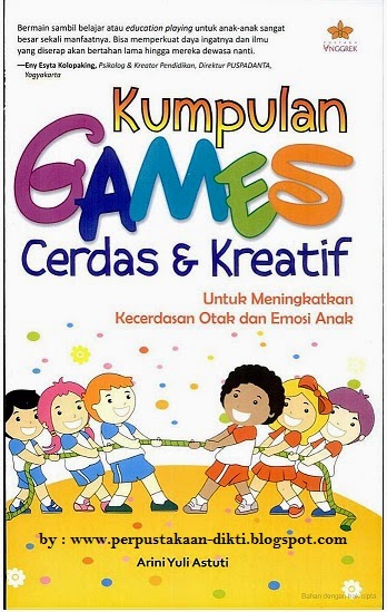 Download Buku KUMPULAN GAMES CERDAS DAN KREATIF ( Ebook )