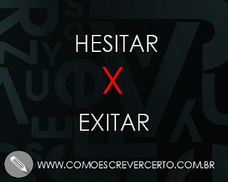 Hesitar ou exitar