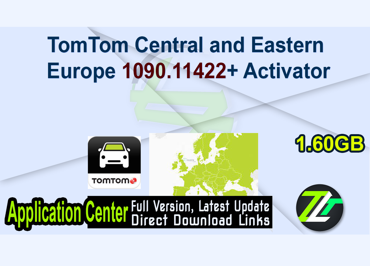 TomTom Central and Eastern Europe 1090.11422+ Activator