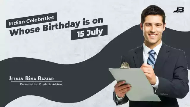 Indian Celebrities Birthday on 15 July