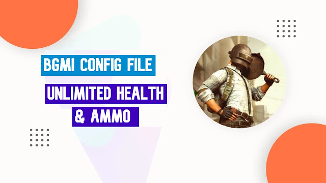 Bgmi Unlimited Health Ammo Config File Download