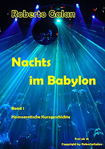 Nachts im Babylon: Band 1