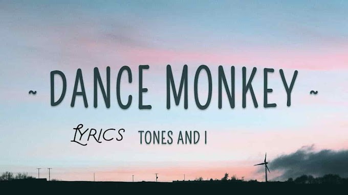 Dance Monkey Lyrics Tones and I