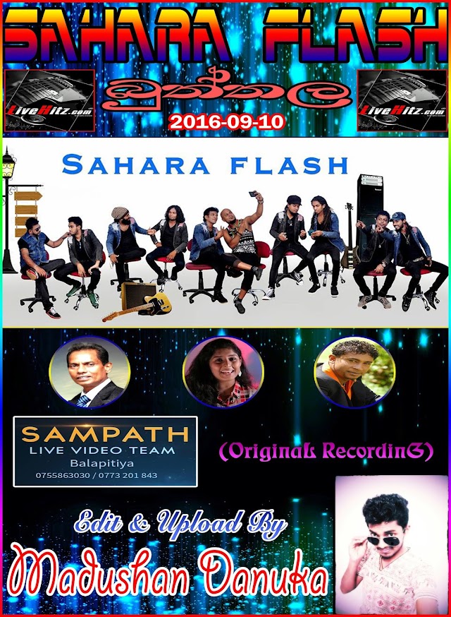 SAHARA FLASH LIVE IN BUTHTHALA 2016-09-10