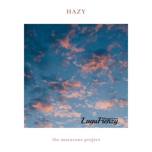 Download Lagu The Macarons Project - Hazy (Acoustic)