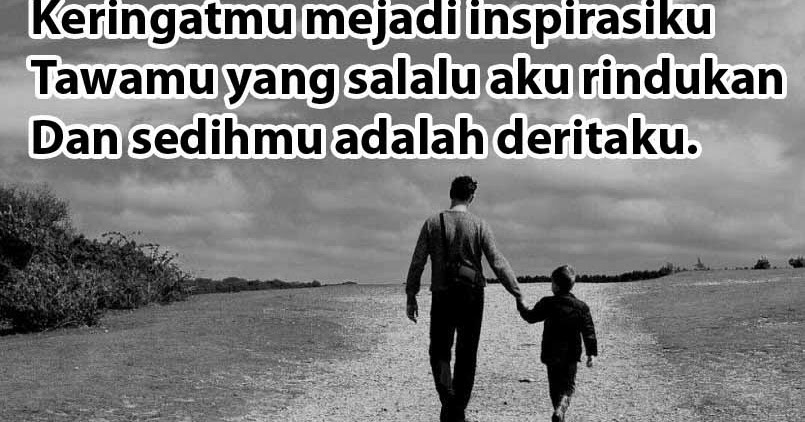 39 Inspirasi Kata Cinta Buat Ayah Kata Cinta