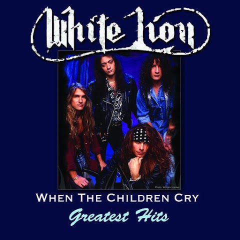 White Lion - When The Children Cry - Greatest Hits [iTunes Plus AAC M4A]