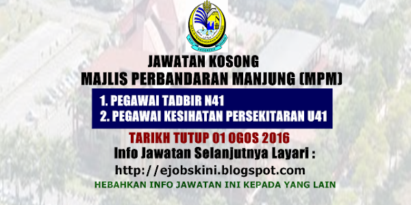 Jawatan Kosong Majlis Perbandaran Manjung (MPM) - 01 Ogos 2016