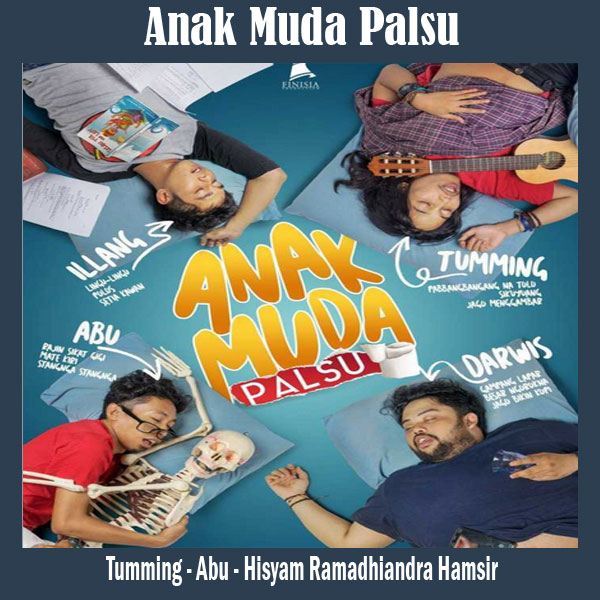  Anak  Muda  Palsu  2022 Film  Sinopsis Pemain Trailer