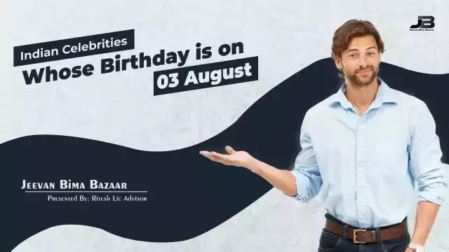 Indian Celebrities Birthday on 03 August