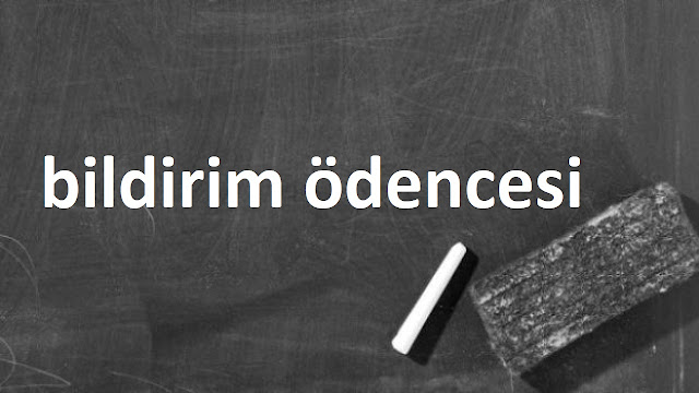 bildirim ödencesi