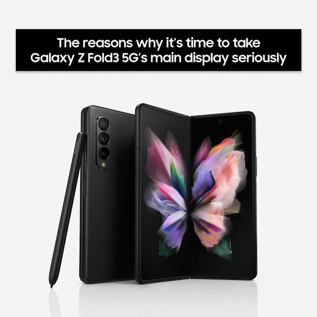 The Reasons Why It’s Time To Take #GalaxyZFold3 5G’s Main Display Seriously @SamsungMobileSA