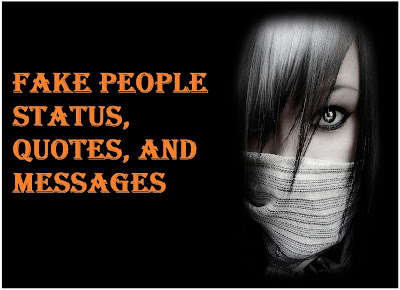 Fake People Status, Quotes, and Messages