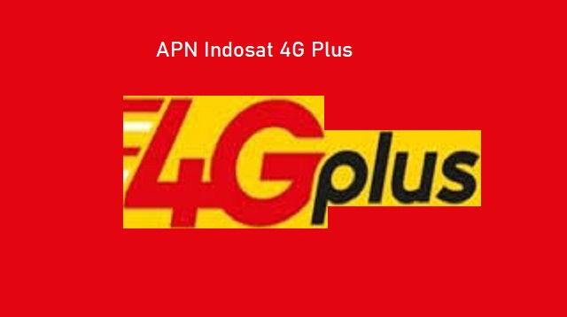 APN Indosat 4G Plus