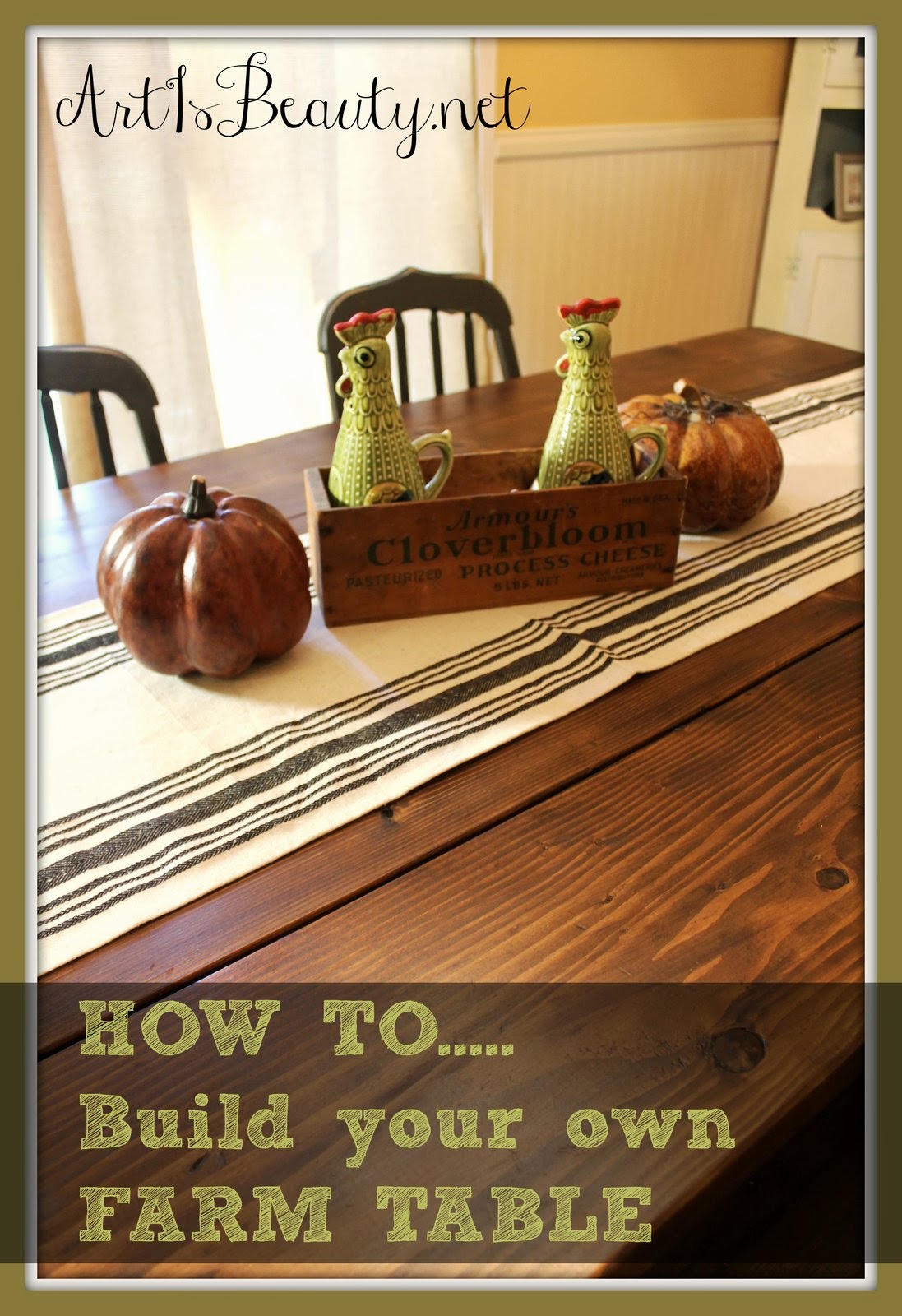 ART IS BEAUTY: How to build your own FarmHouse Table for under $100