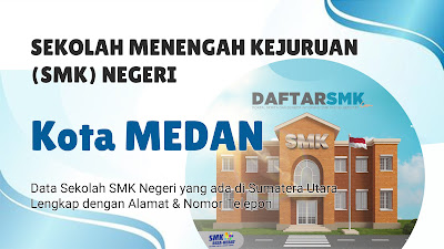 Daftar SMK Negeri di Kota Medan Sumatera Utara