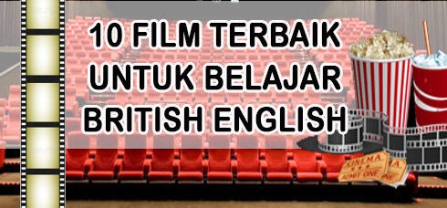 10 Film  Terbaik Untuk  Belajar  Bahasa  Inggris  British 