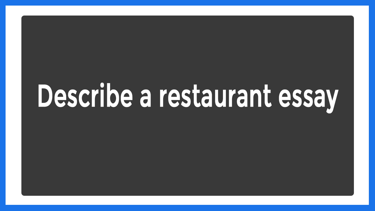 how to introduce a restaurant essay