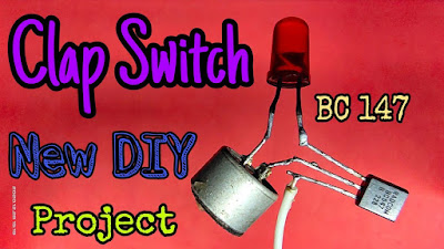 Simple Clap Switch Project || With BC 547 || New Electronics Project || Diy Projects