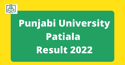 Punjabi University Patiala Result 2022 Download @ www.punjabiuniversity.ac.in